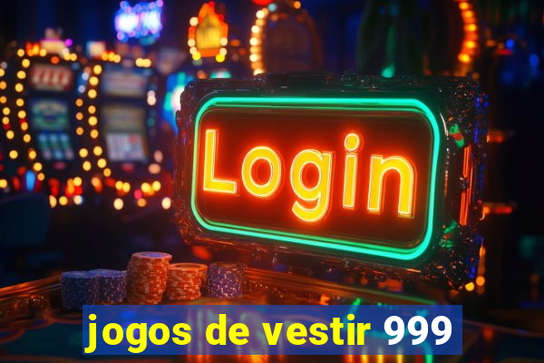 jogos de vestir 999